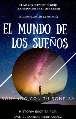 El mundo de los sueños: Soñando con tu sonrisa