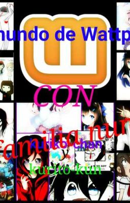 EL MUNDO DE WATTPAD CON LA FAMILIA NUNUN