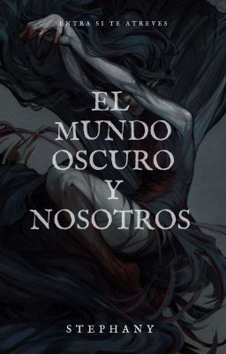 El Mundo Oscuro y Nosotros