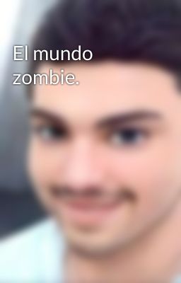 El mundo zombie.