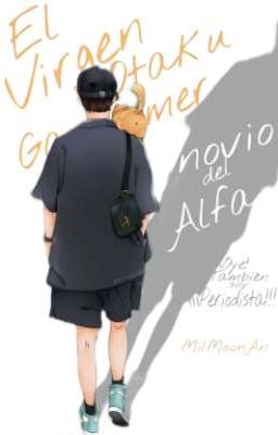 El novio VOG del alfa (Virgen, Otaku, Gamer)