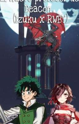 El nuevo maestro de Beacon (Izuku x RWBY)