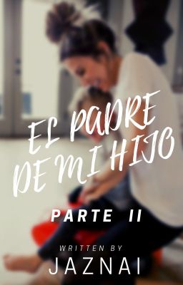 El padre de mi hijo II