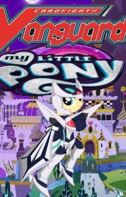 el paladin de otro mundo(vanguard pony)