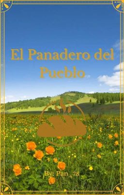 El Panadero del Pueblo | One-shot 