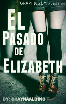 EL PASADO DE ELIZABETH [Editando] (-#1-)