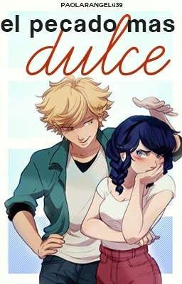 El pecado más dulce [Miraculous Ladybug][Drabble]