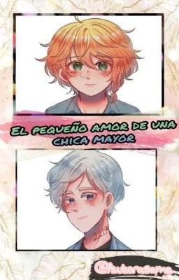 El pequeño amor de una chica mayor