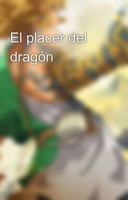 El placer del dragón