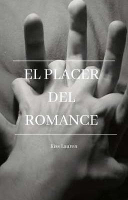 EL PLACER DEL ROMANCE