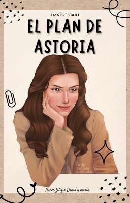 El plan de Astoria ||Drarry/Harco|| [TERMINADA]