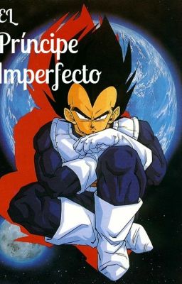 El príncipe imperfecto (DBZ)