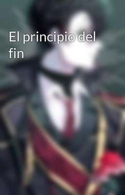 El principio del fin