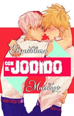 El problema con el jodido Muérdago【TodoBaku】【Bakubowl】