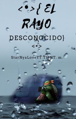 <•>{ El Rayo Desconocido }<•>