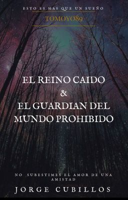 El Reino Caido y El Guardian del Mundo Prohibido