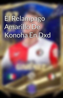 El Relampago Amarillo De Konoha En Dxd 