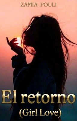 El retorno (Girl Love)