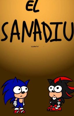 El Sanadiu (Sonadow/clickbait :v)