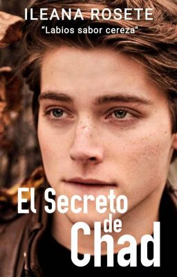 El Secreto De Chad... Labios Sabor Cereza...