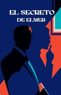 EL SECRETO DE ELMER (Novela Trash)