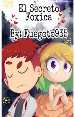 El Secreto Foxica (FNAFHS)