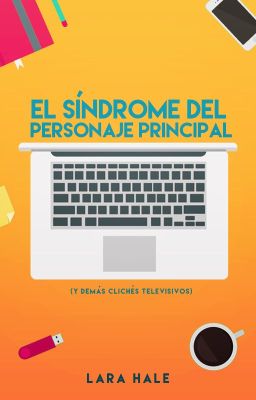 El Síndrome del Personaje Principal (A Rant Book)