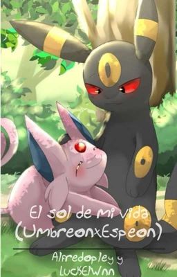 El sol de mi vida (Umbreon X espeon) 