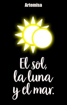 El sol, la luna y el mar. -Shinkami 