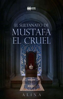 El Sultanato de Mustafa el cruel© 