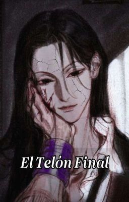 El Telón Final [Hisoka Morrow] [Illumi Zoldyck]