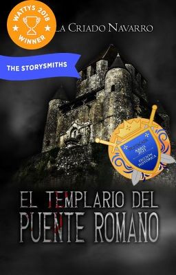 El templario del puente romano. GANADORA DE LOS PREMIOS WATTYS 2018.