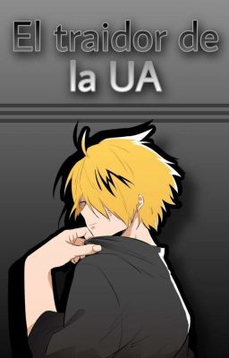 El Traidor de la UA | BNHA~One-Shot