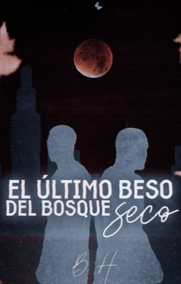 El último beso del bosque seco