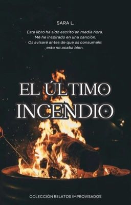 El Último Incendio 