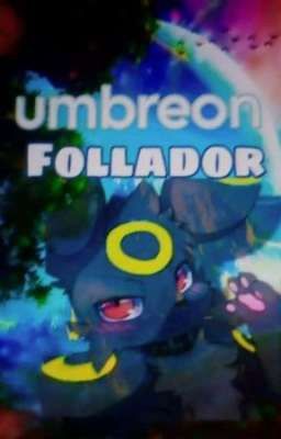 el umbreon follador + 18 