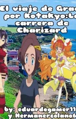 El viaje de Grace por Kotakyo: La carrera de Charizard