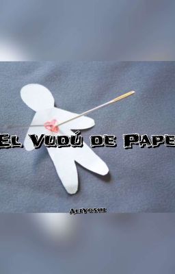 El Vudú de Papel [Historia Corta]