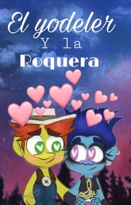 El Yodeler y la Roquera//Hickory x Carol °one-shot°