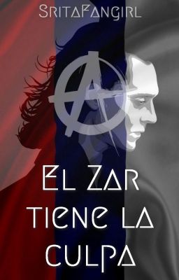 El Zar tiene la culpa ✵ Loki & Natasha AU