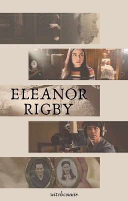 eleanor rigby ○ el conjuro 