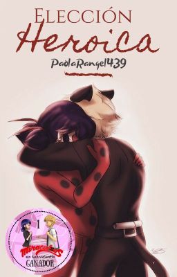 Elección heroica [Miraculous Ladybug Oneshot]