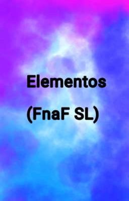 Elementales (FNAF SL)