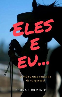 Eles e Eu... (Concluída)