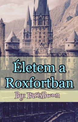 🔹Életem a Roxfortban🔹|SZÜNETEL|