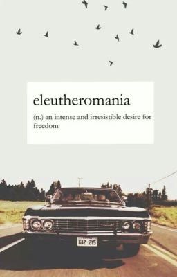 Eleutheromania;