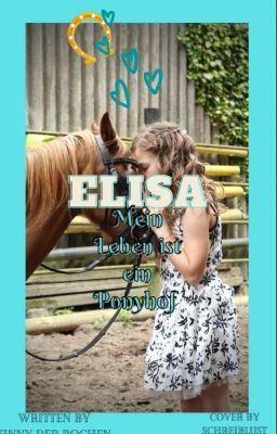 Elisa || Mein Leben ist ein Ponyhof