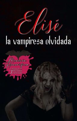 ✔️Elisé, la vampiresa olvidada