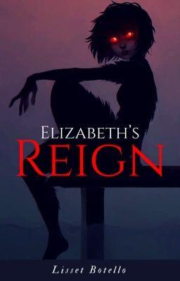 Elizabeth's REIGN