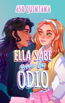 Ella sabe que la odio | YA A LA VENTA